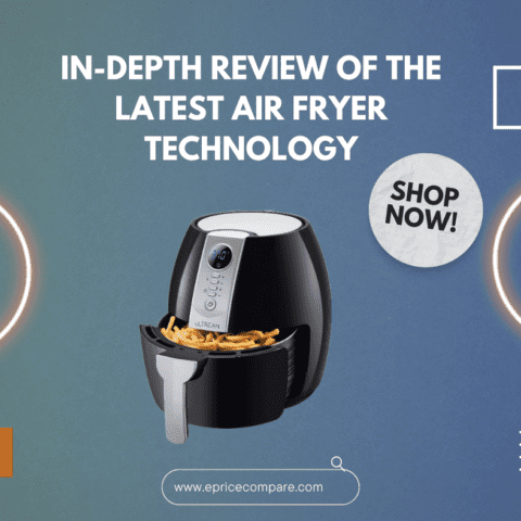 In-Depth Review of the Latest Air Fryer Technology